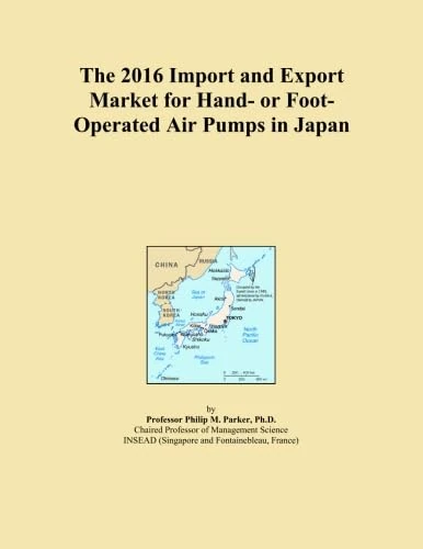 The 2016 Import and Export Market for Hand- or Foot-Operated Air Pumps in Japan