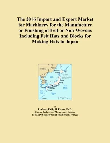 The 2016 Import and Export Market for Machinery for the Manufacture or Finishing of Felt or Non-Wovens Including Felt Hats and Blocks for Making Hats in Japan