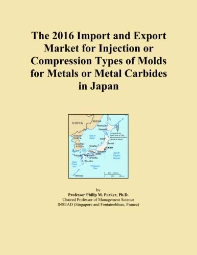 The 2016 Import and Export Market for Injection or Compression Types of Molds for Metals or Metal Carbides in Japan