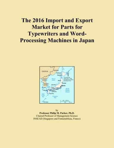 The 2016 Import and Export Market for Parts for Typewriters and Word-Processing Machines in Japan