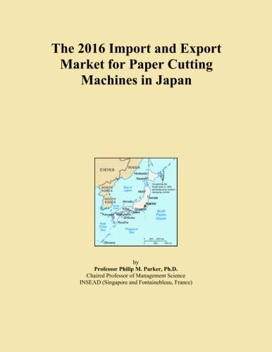 The 2016 Import and Export Market for Paper Cutting Machines in Japan