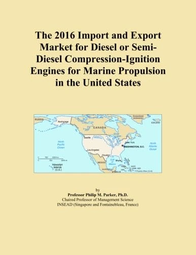 The 2016 Import and Export Market for Diesel or Semi-Diesel Compression-Ignition Engines for Marine Propulsion in the United States