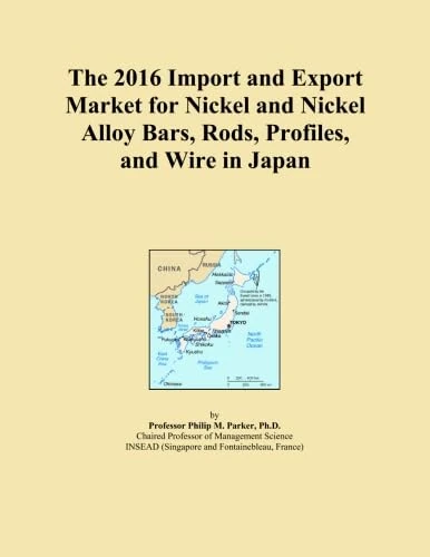 The 2016 Import and Export Market for Nickel and Nickel Alloy Bars, Rods, Profiles, and Wire in Japan