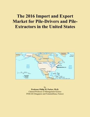 The 2016 Import and Export Market for Pile-Drivers and Pile-Extractors in the United States
