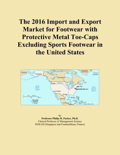The 2016 Import and Export Market for Footwear with Protective Metal Toe-Caps Excluding Sports Footwear in the United States