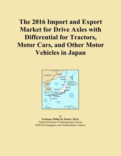The 2016 Import and Export Market for Drive Axles with Differential for Tractors, Motor Cars, and Other Motor Vehicles in Japan