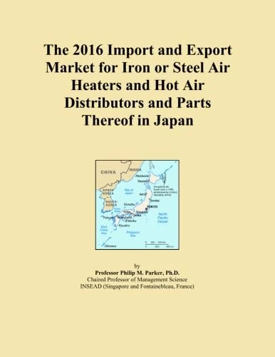 The 2016 Import and Export Market for Iron or Steel Air Heaters and Hot Air Distributors and Parts Thereof in Japan