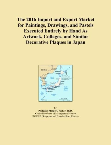 The 2016 Import and Export Market for Paintings, Drawings, and Pastels Executed Entirely by Hand As Artwork, Collages, and Similar Decorative Plaques in Japan