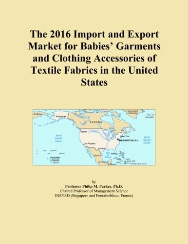 The 2016 Import and Export Market for Babies' Garments and Clothing Accessories of Textile Fabrics in the United States
