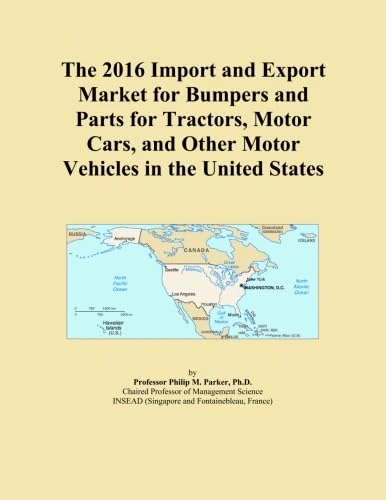 The 2016 Import and Export Market for Bumpers and Parts for Tractors, Motor Cars, and Other Motor Vehicles in the United States