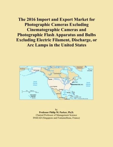The 2016 Import and Export Market for Photographic Cameras Excluding Cinematographic Cameras and Photographic Flash Apparatus and Bulbs Excluding ... Discharge, or Arc Lamps in the United States