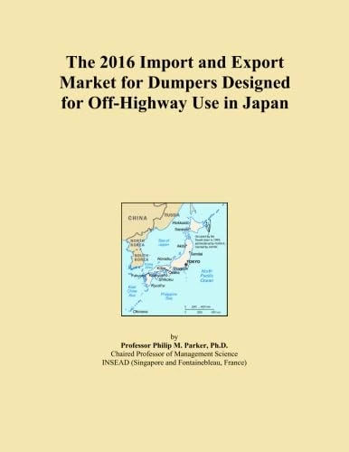 The 2016 Import and Export Market for Dumpers Designed for Off-Highway Use in Japan