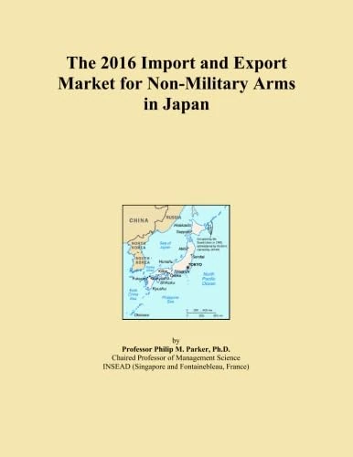 The 2016 Import and Export Market for Non-Military Arms in Japan