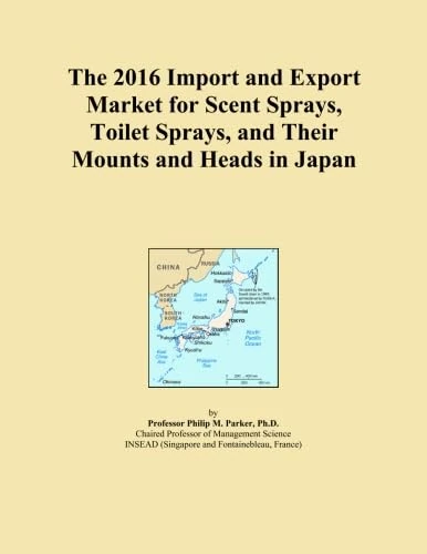 The 2016 Import and Export Market for Scent Sprays, Toilet Sprays, and Their Mounts and Heads in Japan