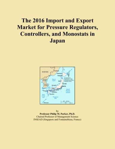 The 2016 Import and Export Market for Pressure Regulators, Controllers, and Monostats in Japan