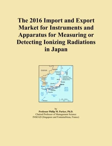 The 2016 Import and Export Market for Instruments and Apparatus for Measuring or Detecting Ionizing Radiations in Japan