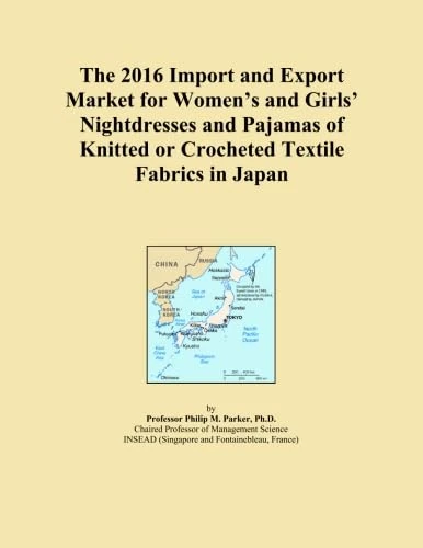 The 2016 Import and Export Market for Women's and Girls' Nightdresses and Pajamas of Knitted or Crocheted Textile Fabrics in Japan