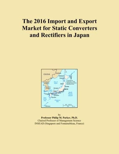The 2016 Import and Export Market for Static Converters and Rectifiers in Japan