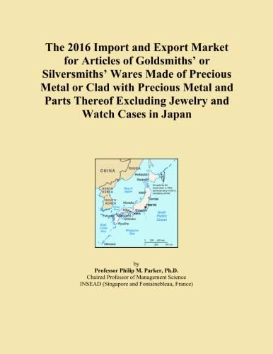 The 2016 Import and Export Market for Articles of Goldsmiths' or Silversmiths' Wares Made of Precious Metal or Clad with Precious Metal and Parts Thereof Excluding Jewelry and Watch Cases in Japan