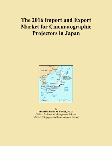 The 2016 Import and Export Market for Cinematographic Projectors in Japan