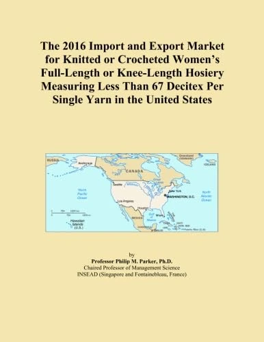 The 2016 Import and Export Market for Knitted or Crocheted Women's Full-Length or Knee-Length Hosiery Measuring Less Than 67 Decitex Per Single Yarn in the United States