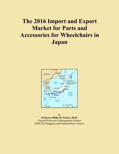 The 2016 Import and Export Market for Parts and Accessories for Wheelchairs in Japan