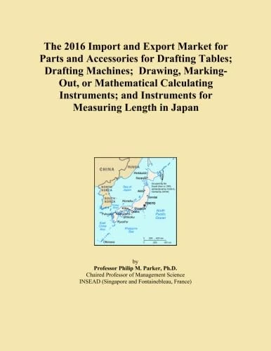 The 2016 Import and Export Market for Parts and Accessories for Drafting Tables; Drafting Machines; Drawing, Marking-Out, or Mathematical Calculating ... and Instruments for Measuring Length in Japan