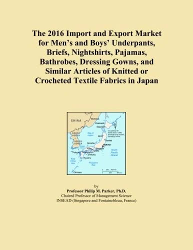 The 2016 Import and Export Market for Men's and Boys' Underpants, Briefs, Nightshirts, Pajamas, Bathrobes, Dressing Gowns, and Similar Articles of Knitted or Crocheted Textile Fabrics in Japan
