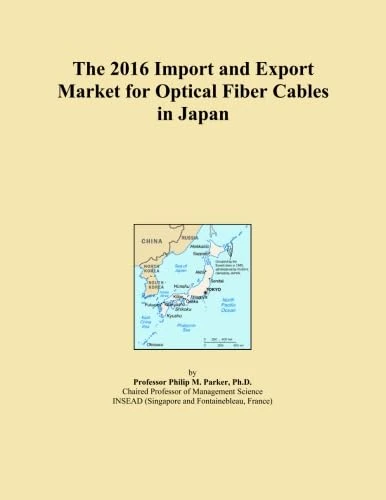 The 2016 Import and Export Market for Optical Fiber Cables in Japan