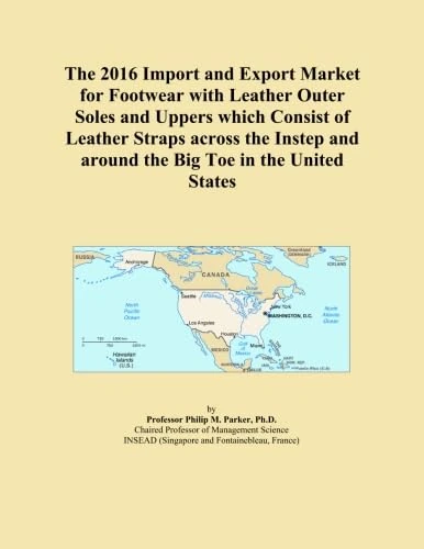 The 2016 Import and Export Market for Footwear with Leather Outer Soles and Uppers which Consist of Leather Straps across the Instep and around the Big Toe in the United States