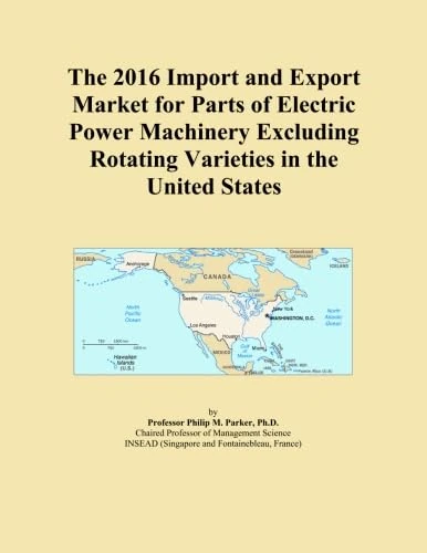 The 2016 Import and Export Market for Parts of Electric Power Machinery Excluding Rotating Varieties in the United States