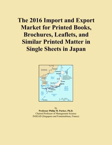 The 2016 Import and Export Market for Printed Books, Brochures, Leaflets, and Similar Printed Matter in Single Sheets in Japan