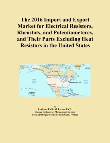 The 2016 Import and Export Market for Electrical Resistors, Rheostats, and Potentiometeres, and Their Parts Excluding Heat Resistors in the United States
