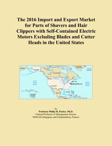 The 2016 Import and Export Market for Parts of Shavers and Hair Clippers with Self-Contained Electric Motors Excluding Blades and Cutter Heads in the United States