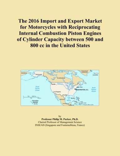 The 2016 Import and Export Market for Motorcycles with Reciprocating Internal Combustion Piston Engines of Cylinder Capacity between 500 and 800 cc in the United States