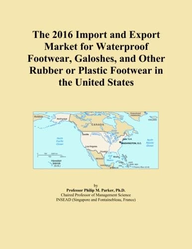 The 2016 Import and Export Market for Waterproof Footwear, Galoshes, and Other Rubber or Plastic Footwear in the United States