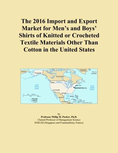 The 2016 Import and Export Market for Men's and Boys' Shirts of Knitted or Crocheted Textile Materials Other Than Cotton in the United States