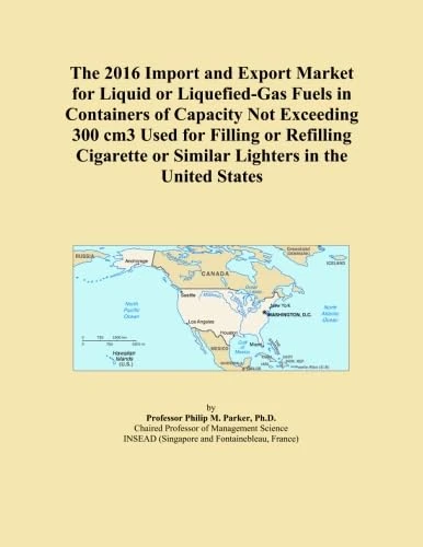 The 2016 Import and Export Market for Liquid or Liquefied-Gas Fuels in Containers of Capacity Not Exceeding 300 cm3 Used for Filling or Refilling Cigarette or Similar Lighters in the United States