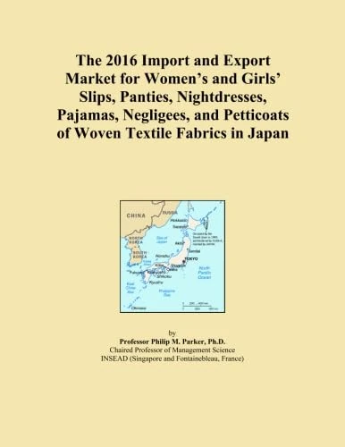The 2016 Import and Export Market for Women's and Girls' Slips, Panties, Nightdresses, Pajamas, Negligees, and Petticoats of Woven Textile Fabrics in Japan