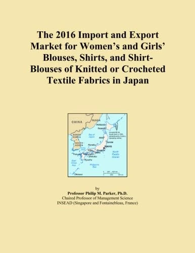The 2016 Import and Export Market for Women's and Girls' Blouses, Shirts, and Shirt-Blouses of Knitted or Crocheted Textile Fabrics in Japan