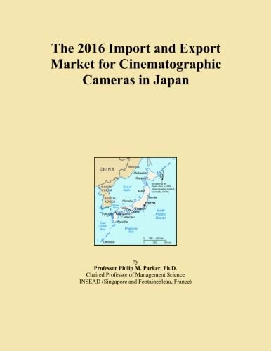The 2016 Import and Export Market for Cinematographic Cameras in Japan