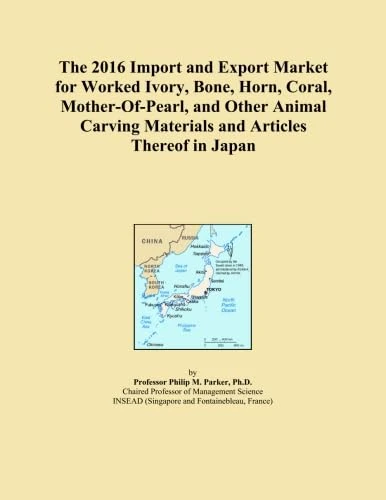 The 2016 Import and Export Market for Worked Ivory, Bone, Horn, Coral, Mother-Of-Pearl, and Other Animal Carving Materials and Articles Thereof in Japan