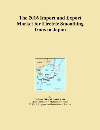 The 2016 Import and Export Market for Electric Smoothing Irons in Japan