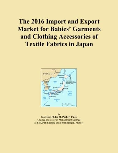The 2016 Import and Export Market for Babies' Garments and Clothing Accessories of Textile Fabrics in Japan