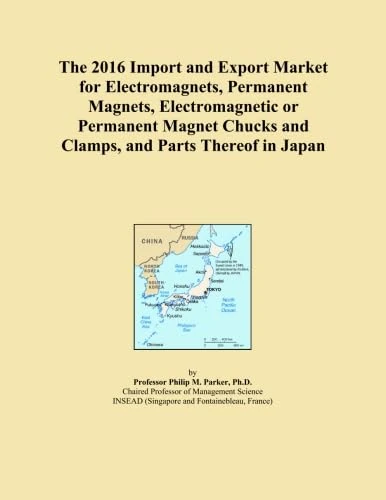 The 2016 Import and Export Market for Electromagnets, Permanent Magnets, Electromagnetic or Permanent Magnet Chucks and Clamps, and Parts Thereof in Japan