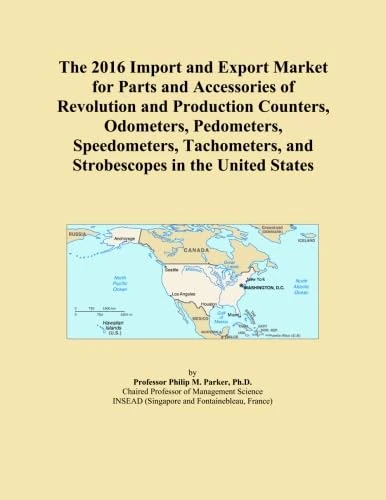 The 2016 Import and Export Market for Parts and Accessories of Revolution and Production Counters, Odometers, Pedometers, Speedometers, Tachometers, and Strobescopes in the United States