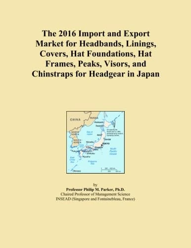 The 2016 Import and Export Market for Headbands, Linings, Covers, Hat Foundations, Hat Frames, Peaks, Visors, and Chinstraps for Headgear in Japan