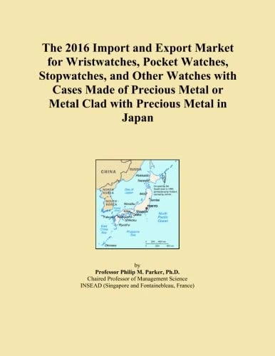 The 2016 Import and Export Market for Wristwatches, Pocket Watches, Stopwatches, and Other Watches with Cases Made of Precious Metal or Metal Clad with Precious Metal in Japan
