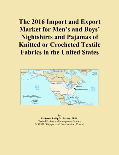 The 2016 Import and Export Market for Men's and Boys' Nightshirts and Pajamas of Knitted or Crocheted Textile Fabrics in the United States