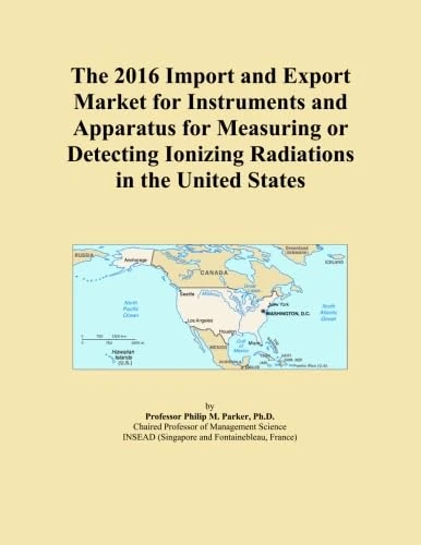 The 2016 Import and Export Market for Instruments and Apparatus for Measuring or Detecting Ionizing Radiations in the United States